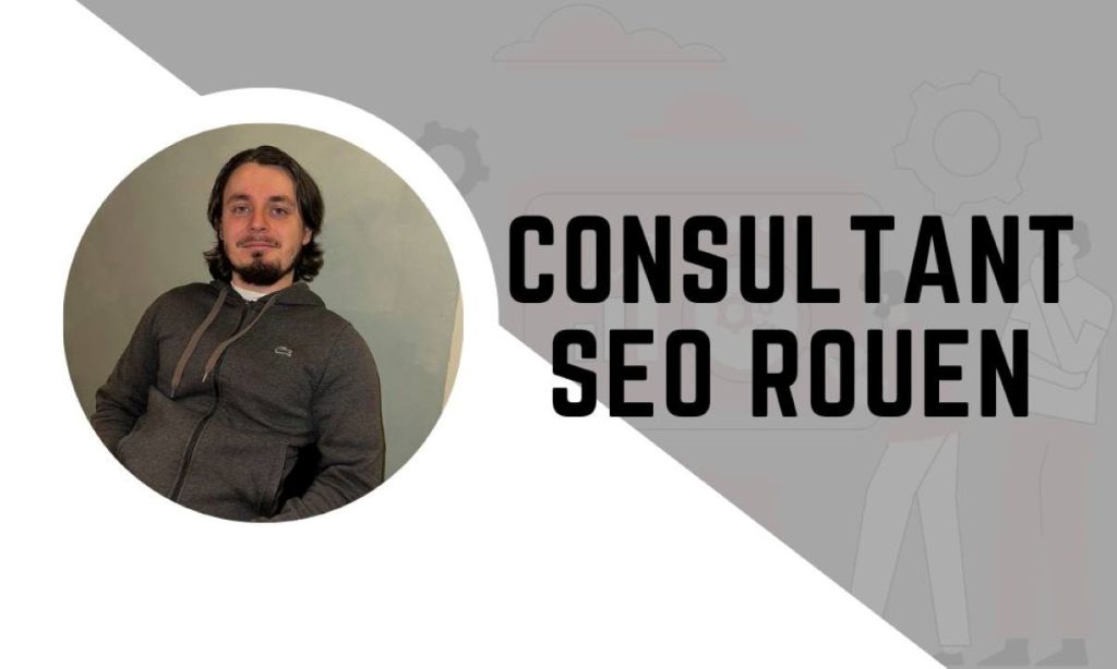 consultant seo rouen consultant seo rouen